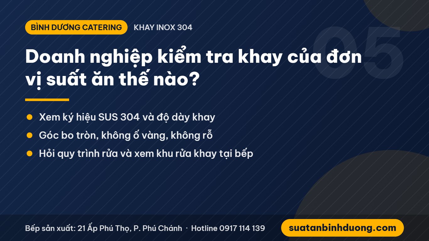 Cách doanh nghiệp kiểm tra khay inox của đơn vị suất ăn