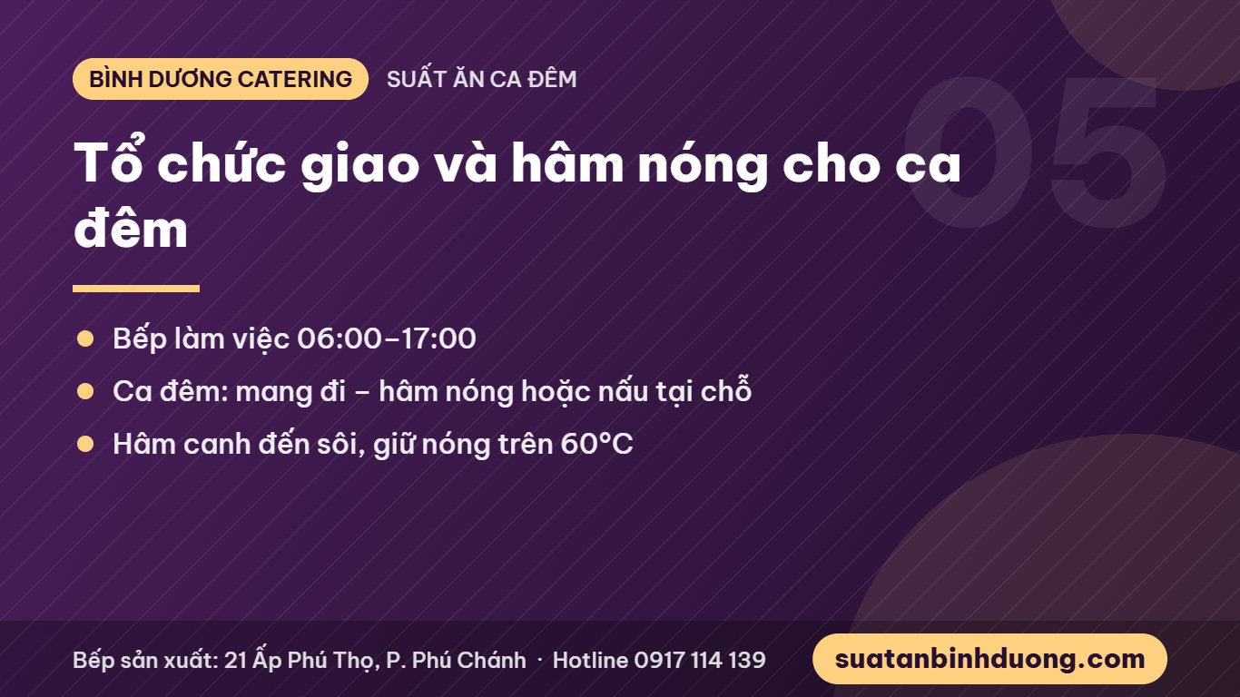 Cách tổ chức giao và hâm nóng suất ăn ca đêm
